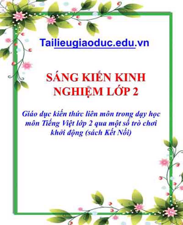Giáo dục kiến thức liên môn trong dạy học môn Tiếng Việt lớp 2 qua một số trò chơi khởi động (sách Kết Nối)