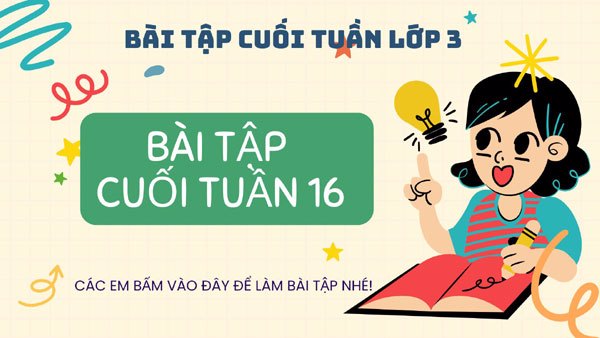 Bài tập cuối tuần 16 - Lớp 3