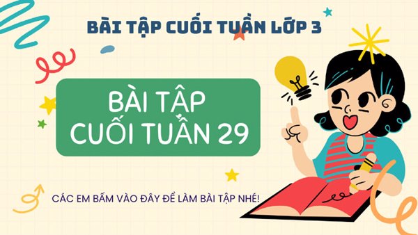 Bài tập cuối tuần 29 - Lớp 3
