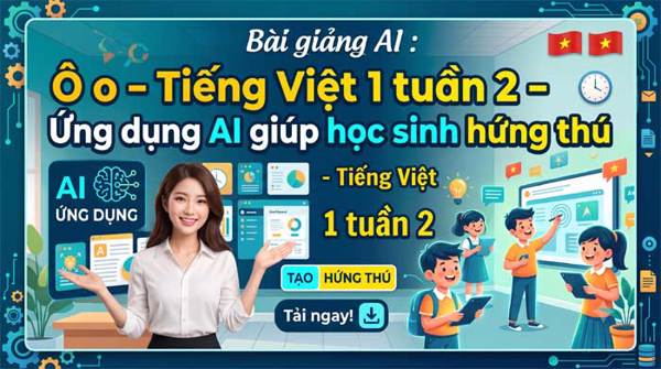 Bài giảng AI Ô o - Tích hợp AI để tạo hứng thú cho học sinh