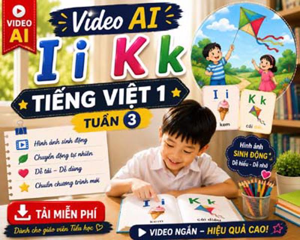Video AI giới thiệu bài I i - K k - Tiếng Việt 1 tuần 3