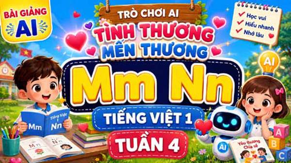 Bài giảng AI Mm Nn - Tiếng Việt 1 tuần 4 - Trò chơi AI tạo hứng thú
