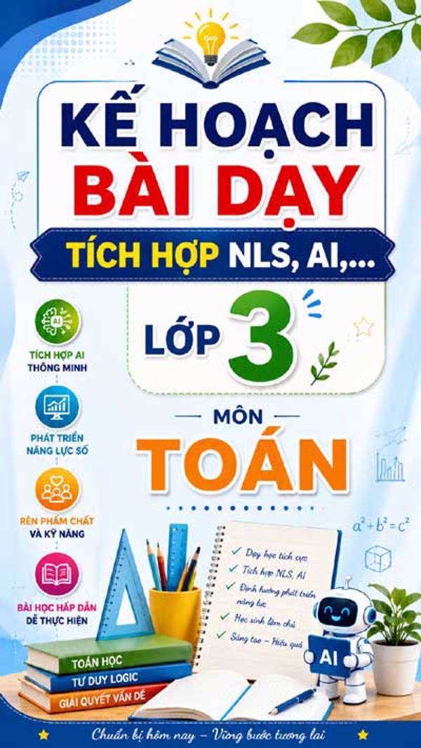 Kế hoạch bài dạy môn Toán lớp 3 có tích hợp NLS, AI