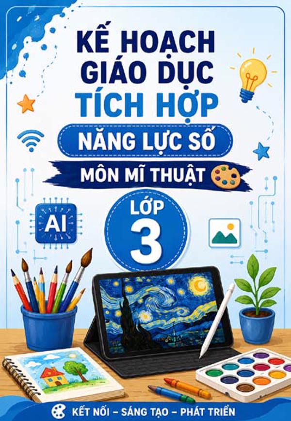 Kế hoạch giáo dục môn Mĩ thuật lớp 3 năm học 2026–2027. Có tích hợp Năng lực số