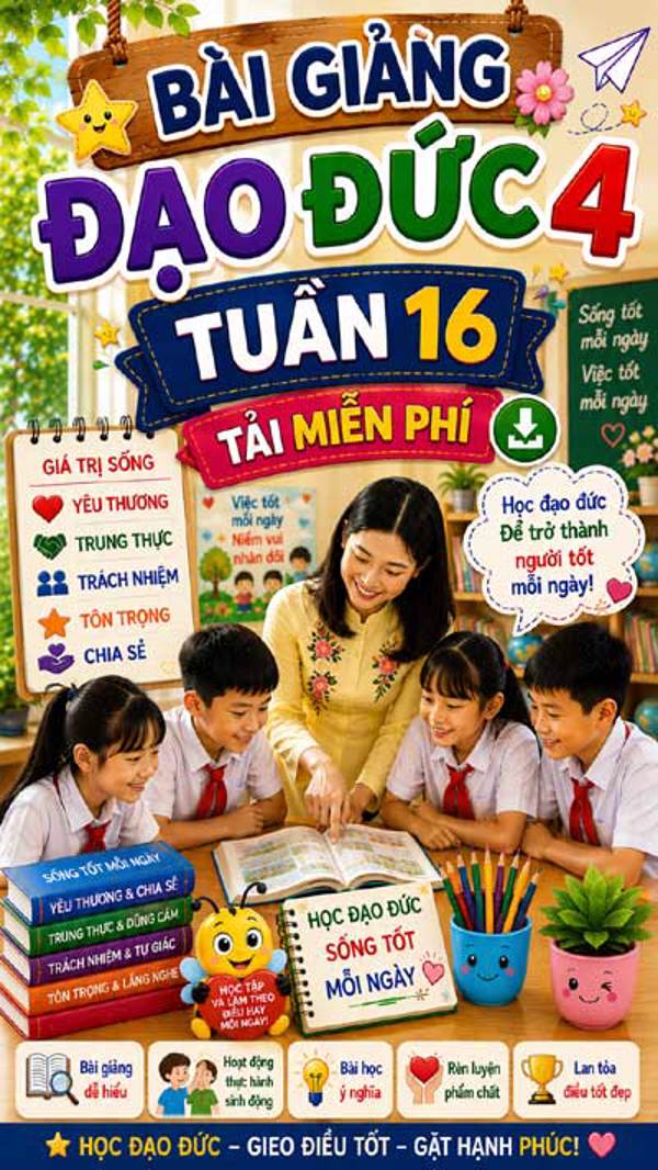 Bài giảng Đạo đức 4 tuần 16 - Tải miễn phí