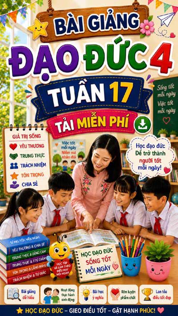 Bài giảng Đạo đức 4 tuần 17 - Tải miễn phí