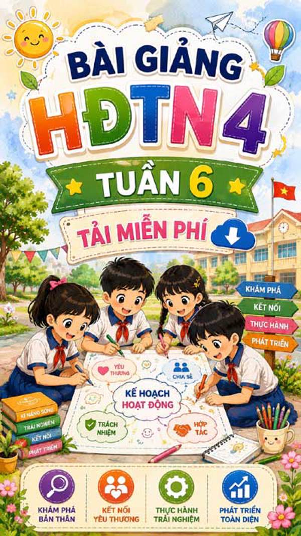Bài giảng HĐTN 4 tuần 6 - Tải miễn phí
