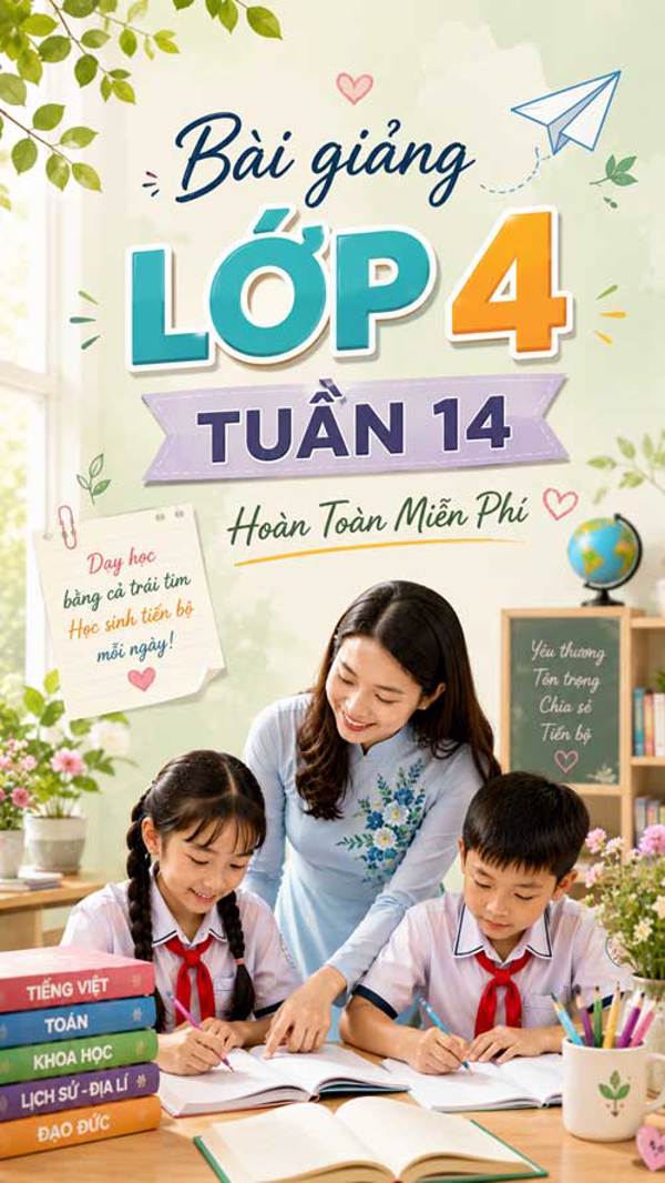 Bài giảng Tiếng Việt 4 tuần 14 - Tải miễn phí
