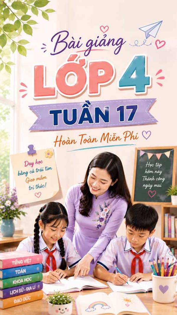 Bài giảng Tiếng Việt 4 tuần 17 - Tải miễn phí