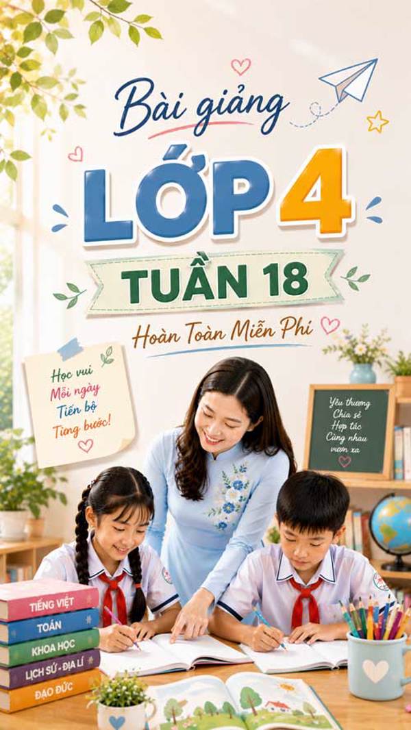 Bài giảng Tiếng Việt 4 tuần 18 - Tải miễn phí