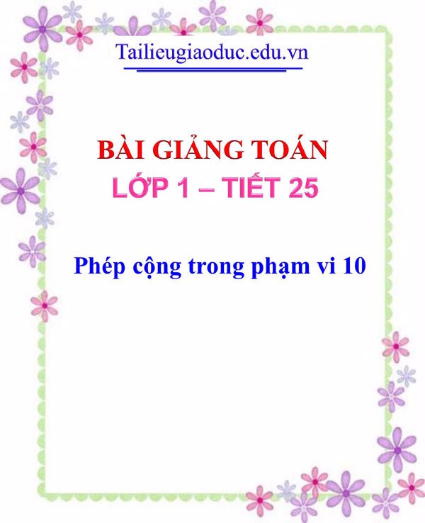 Bài giảng Phép cộng trong phạm vi 10 