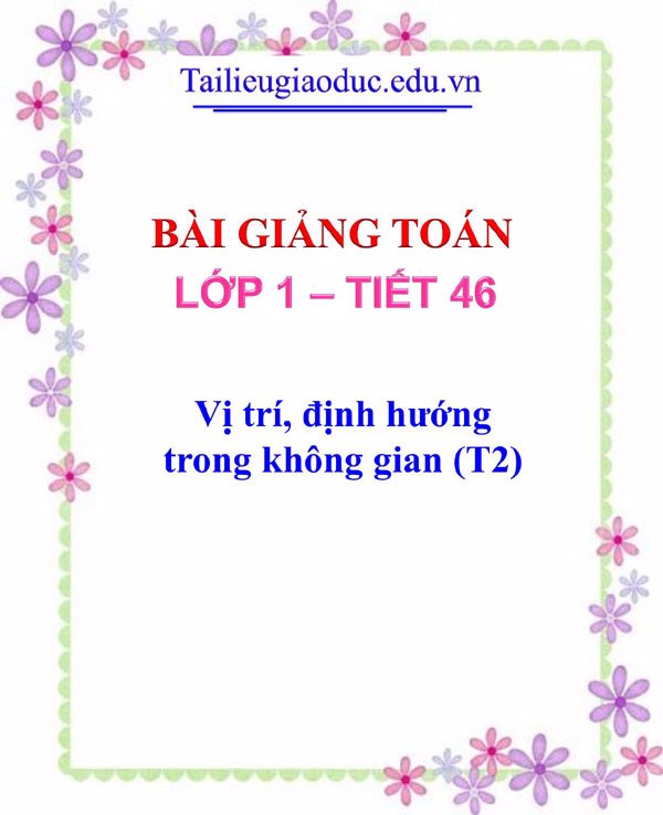 Bài giảng Vị trí, định hướng trong không gian (T2)