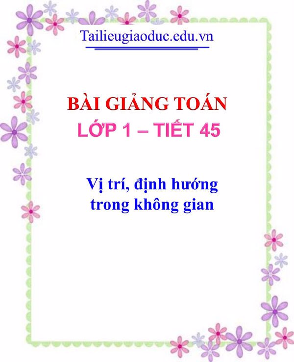 Bài giảng Vị trí, định hướng trong không gian