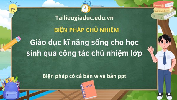 Giáo dục kĩ năng sống cho học sinh qua công tác chủ nhiệm lớp