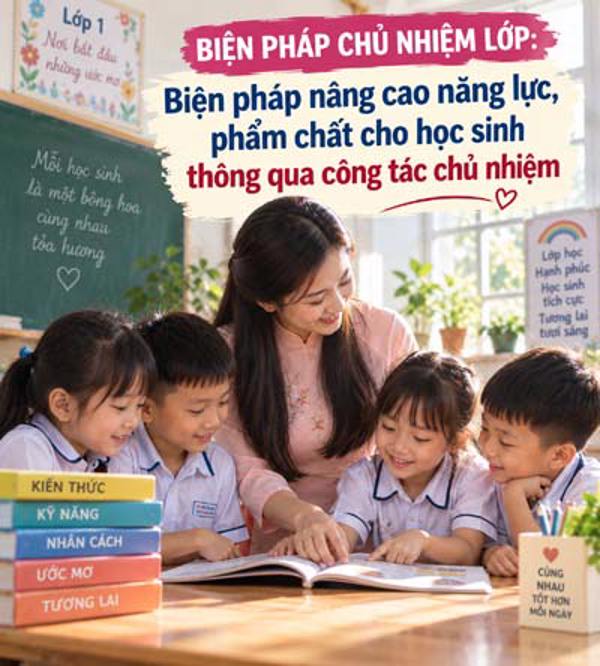 Biện pháp nâng cao năng lực, phẩm chất cho học sinh thông qua công tác chủ nhiệm