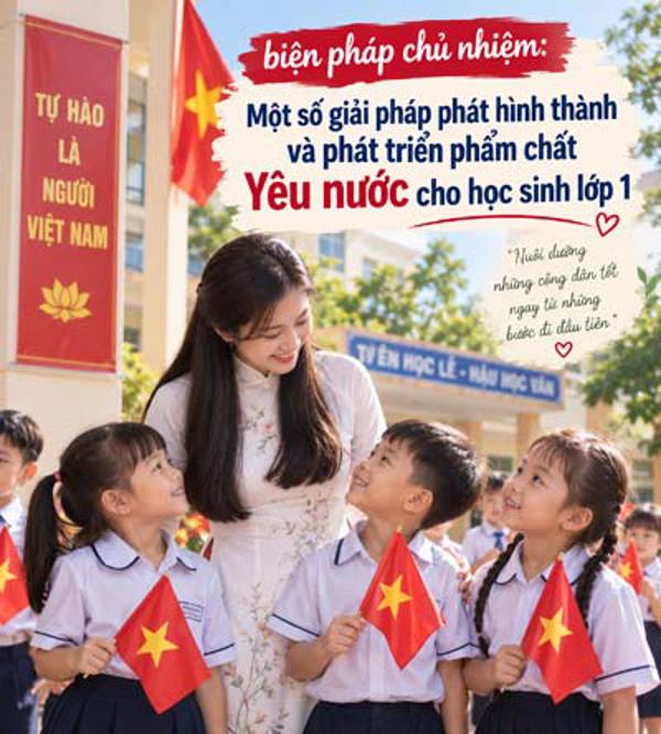 Một số giải pháp phát hình thành và phát triển phẩm chất Yêu nước cho học sinh lớp 1