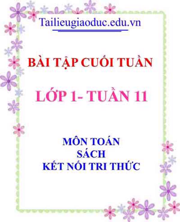 Bài tập cuối tuần môn Toán lớp 1- Tuần 11 sách Kết Nối tri thức