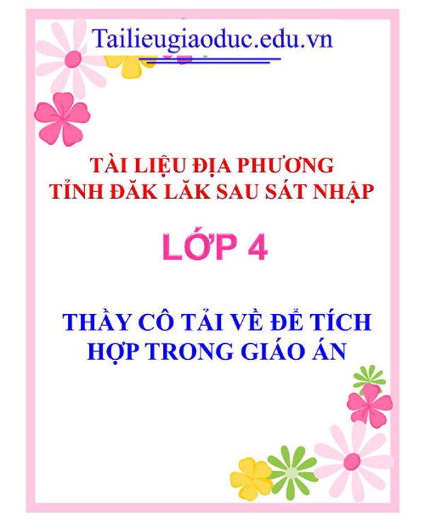 Tài liệu địa phương Đắk Lắk lớp 4 sau sát nhập