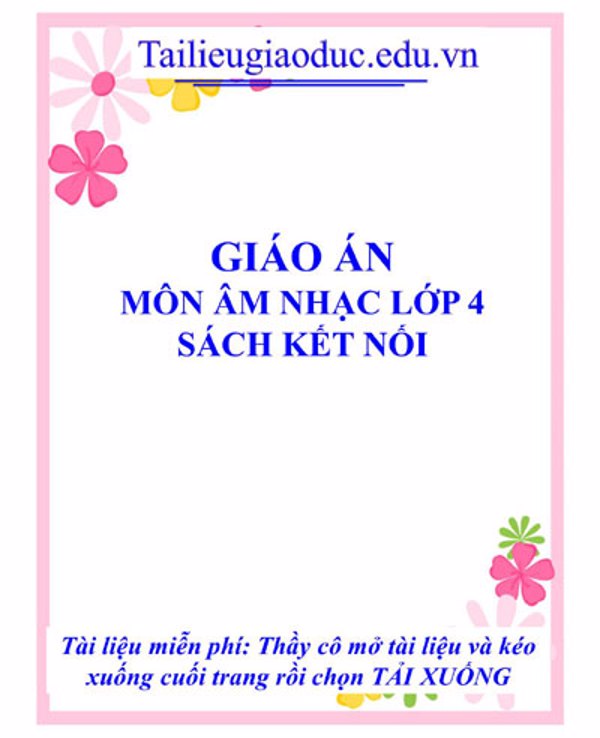 Giáo Án Môn Âm Nhạc 4 Kết Nối