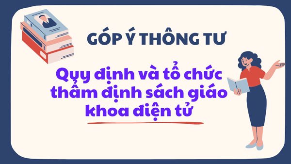 Góp ý Thông tư quy định và tổ chức thẩm định sách giáo khoa điện tử