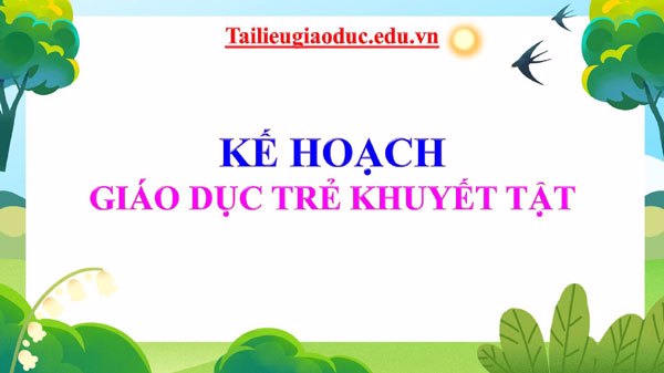 Kế hoạch triển khai dạy trẻ khuyết tật