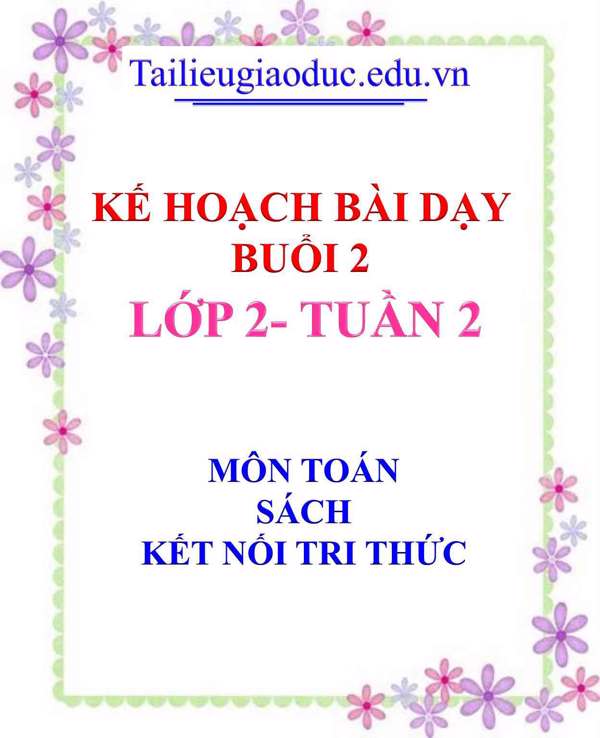 KHBD Buổi 2 môn Toán lớp 2- Tuần 2 sách Kết Nối tri thức