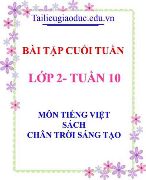 Bài tập cuối tuần môn Tiếng Việt lớp 2- Tuần 10 sách CTST