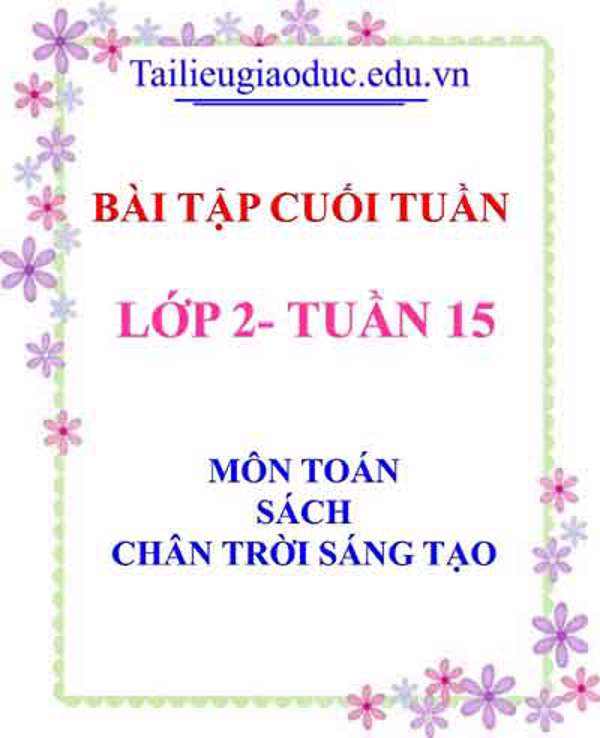 Bài tập cuối tuần môn Toán lớp 2- Tuần 15 sách CTST