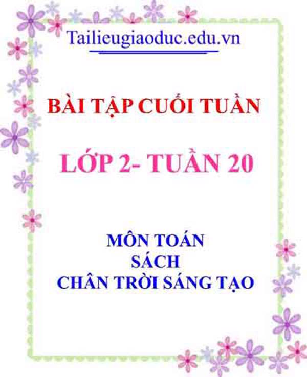 Bài tập cuối tuần môn Toán lớp 2- Tuần 20 sách CTST