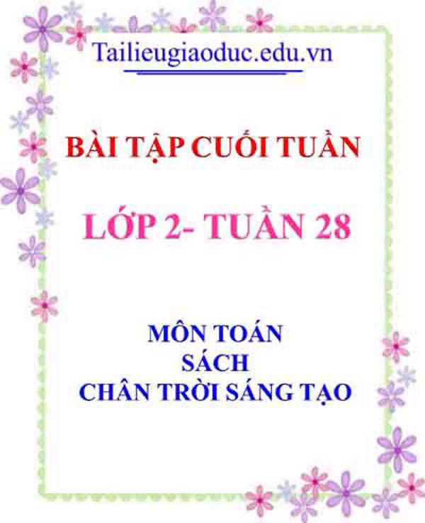 Bài tập cuối tuần môn Toán lớp 2- Tuần 28 sách CTST