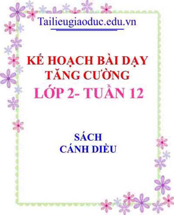 KHBD tăng cường lớp 2 tuần 12- Sách Cánh diều