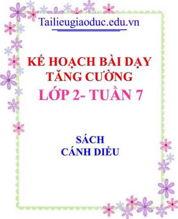 KHBD tăng cường lớp 2 tuần 7- Sách Cánh diều
