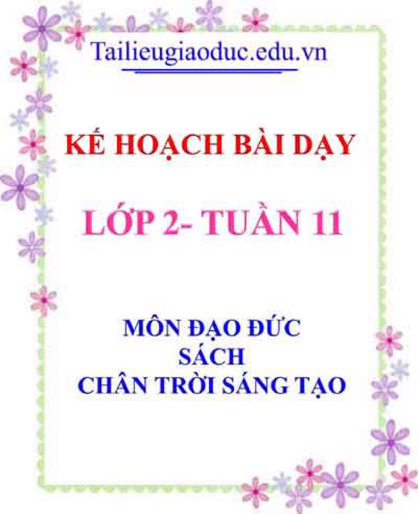 KHBD môn Đạo đức lớp 2 tuần 11- Sách Chân trời sáng tạo