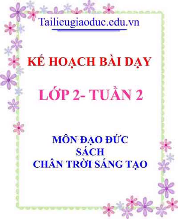 KHBD môn Đạo đức lớp 2 tuần 3- Sách Chân trời sáng tạo
