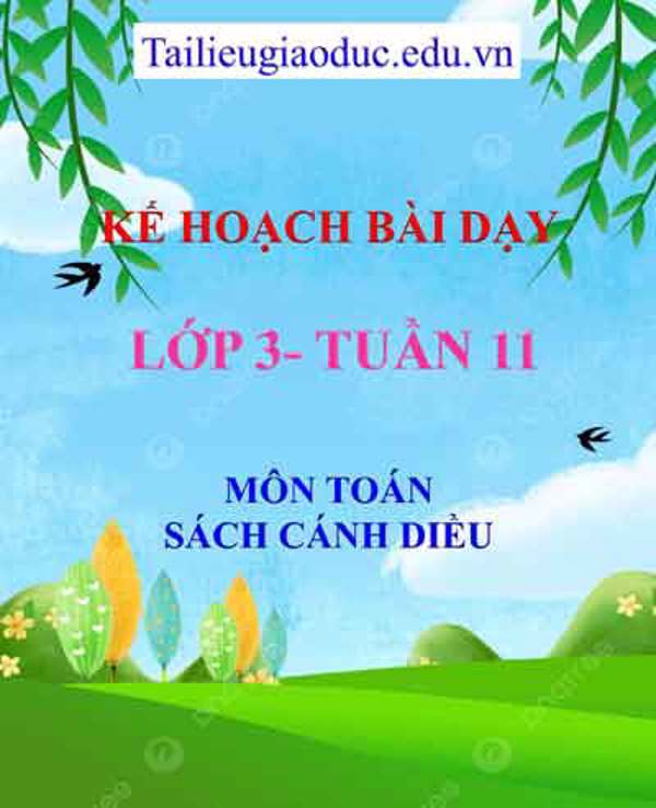 KHBD môn Toán lớp 3 tuần 11-Sách CD