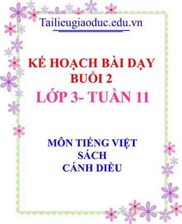 KHBD buổi 2 môn Tiếng Việt lớp 3- Tuần 11 sách CD