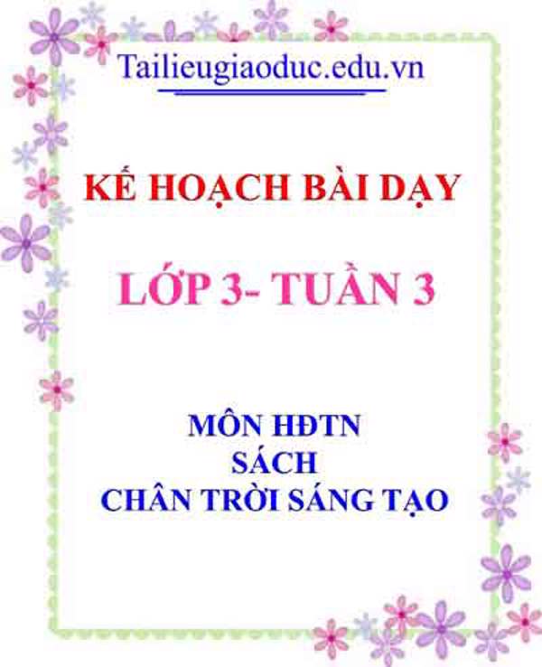 KHBD môn HĐTN lớp 3 tuần 3- Sách CTST
