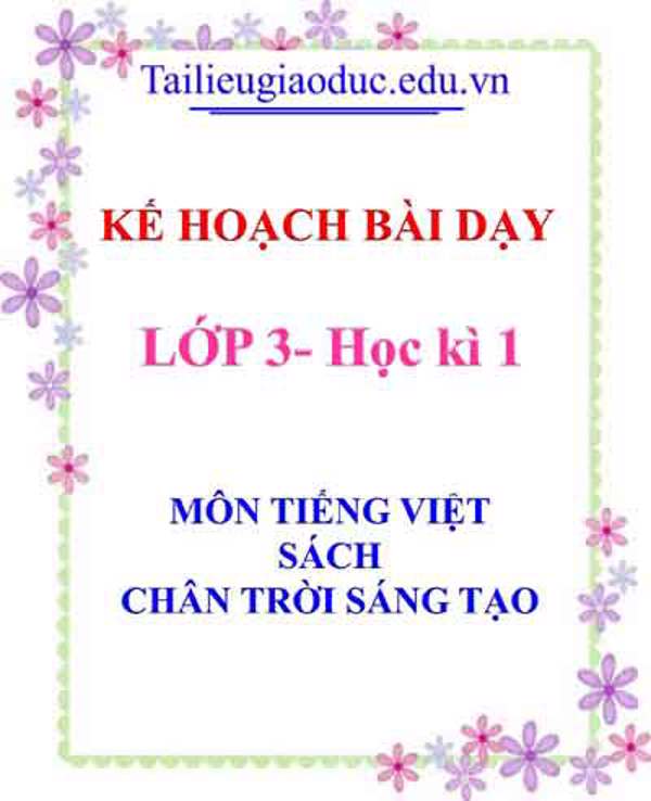 KHBD môn Tiếng Việt lớp 3 học kì  1- Sách CTST