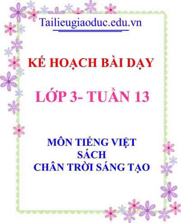 KHBD môn Tiếng Việt lớp 3 tuần 13- Sách CTST