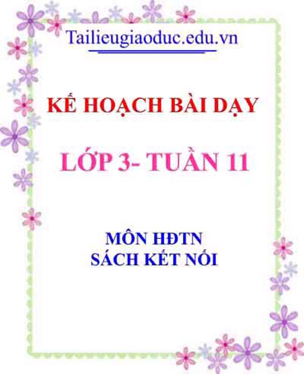 KHBD môn HĐTN lớp 3 tuần 11- Sách Kết Nối