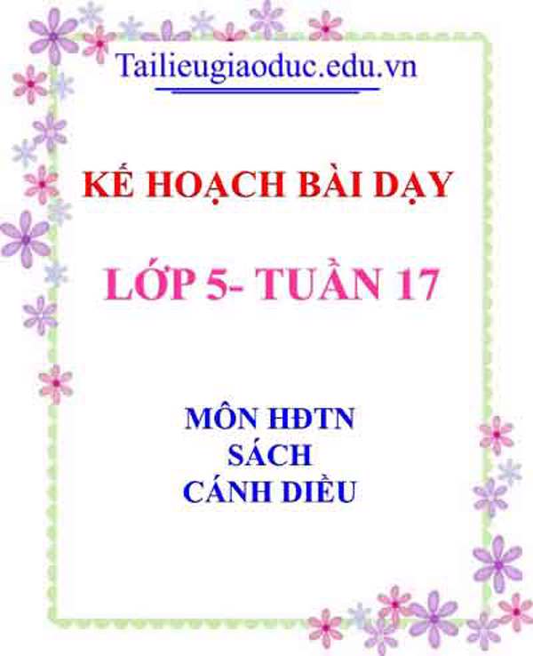 KHBD môn HĐTN lớp 5 tuần 17- Sách Cánh diều