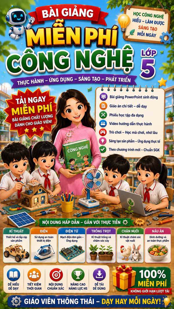 Bài giảng môn Công nghệ lớp 5 miễn phí