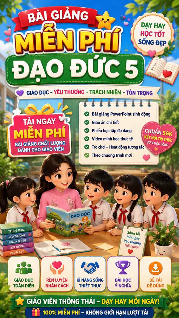 Bài giảng môn Đạo đức lớp 5 miễn phí