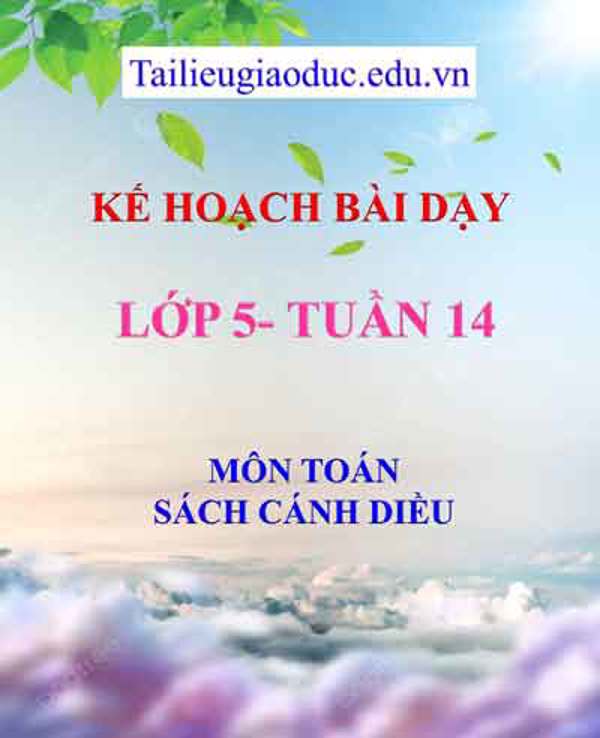 KHBD môn Toán lớp 5 tuần 14- Sách Cánh diều