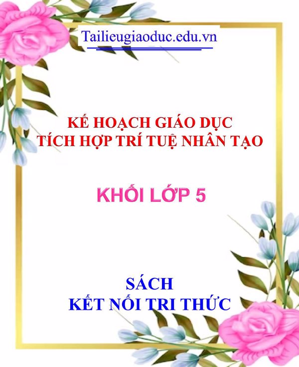 Kế hoạch giáo dục tích hợp AI lớp 5