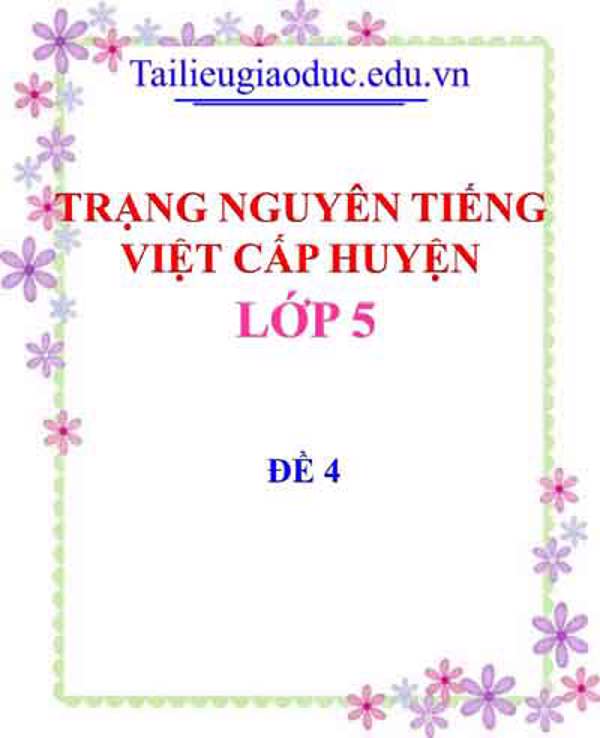 Đề Trạng Nguyên Tiếng Việt lớp 5 đề 4