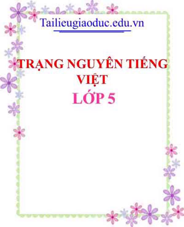 Đề thi trạng nguyên Tiếng Việt lớp 5