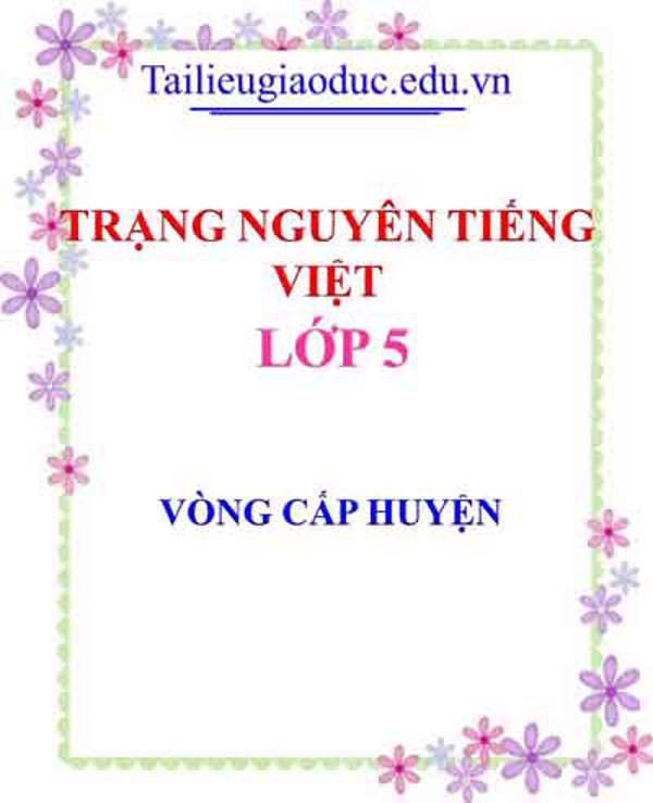 Cẩm nang đề thi Trang nguyên Tiếng Việt lớp 5