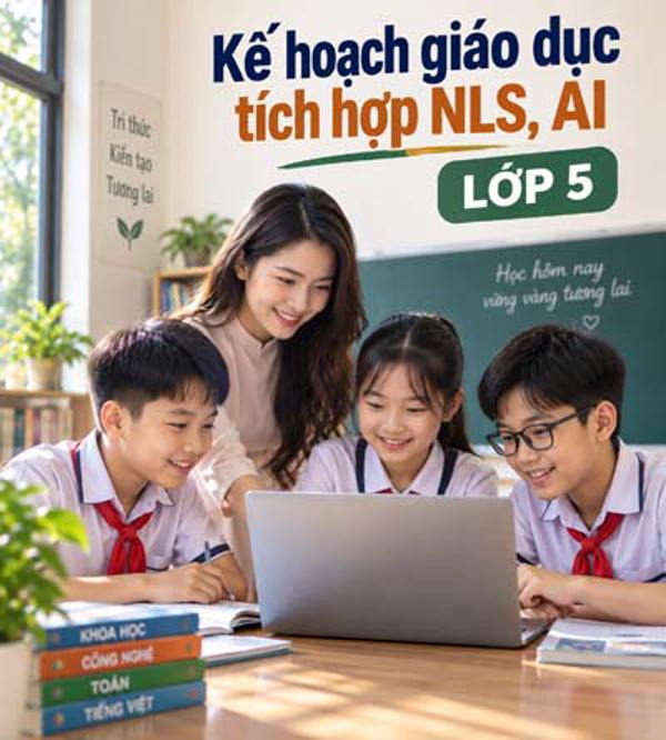 Kế hoạch giáo dục khối 5 - Tích hợp NLS, AI