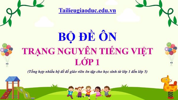 Bộ Đề ôn luyện Trạng Nguyên Tiếng Việt lớp 1